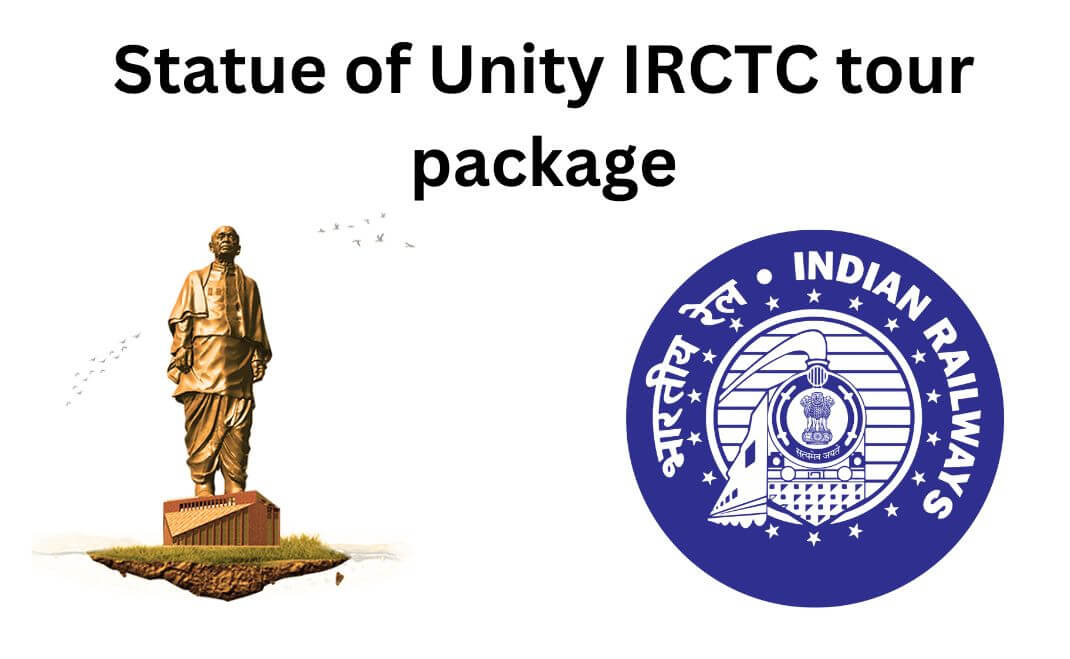 Statue of Unity IRCTC tour package